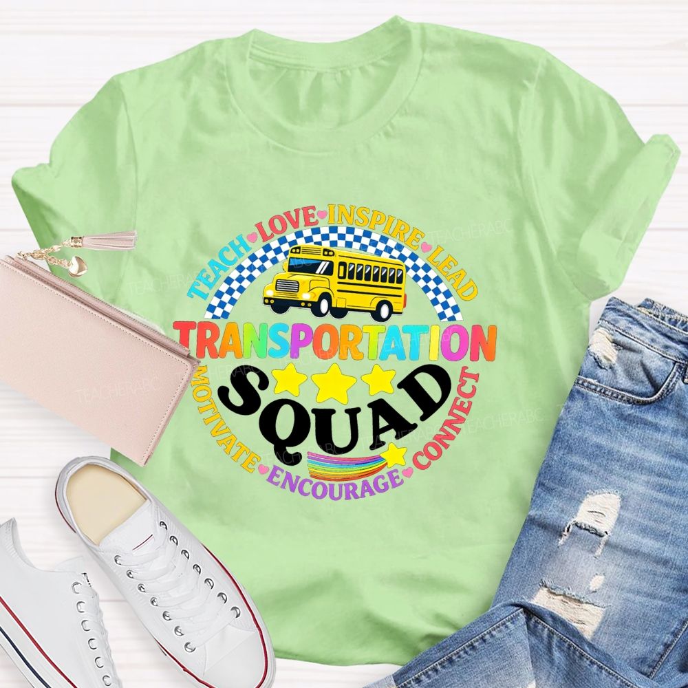 Transportation Squad Teach Love Inspire Lead Motivate Encourage Connect T-shirt