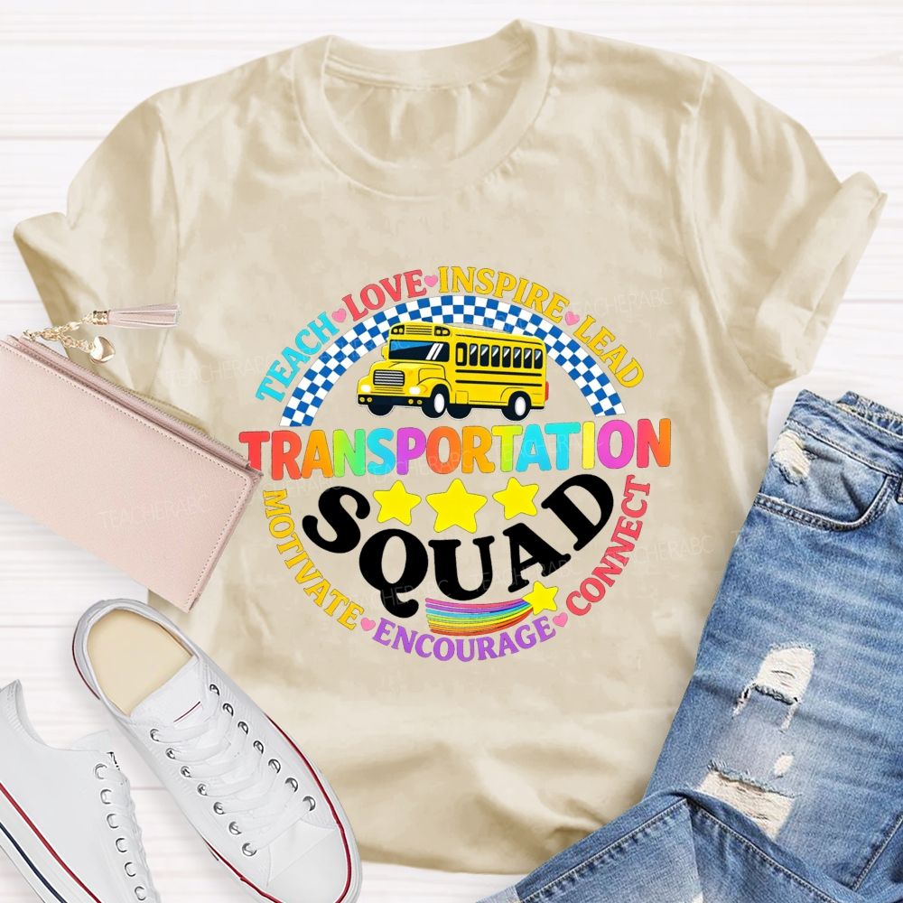 Transportation Squad Teach Love Inspire Lead Motivate Encourage Connect T-shirt