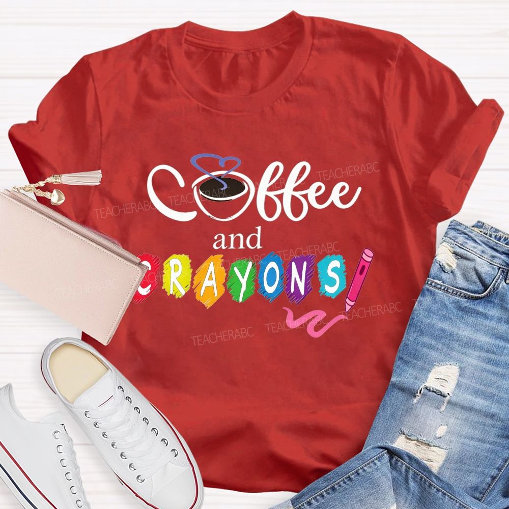 Coffee And Crayons Colorful Crayon Art Teacher T-shirt