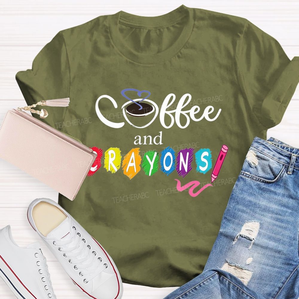 Coffee And Crayons Colorful Crayon Art Teacher T-shirt