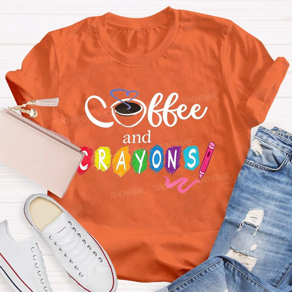 Coffee And Crayons Colorful Crayon Art Teacher T-shirt
