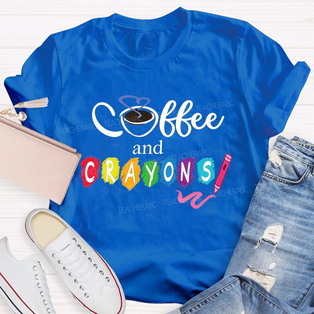 Coffee And Crayons Colorful Crayon Art Teacher T-shirt