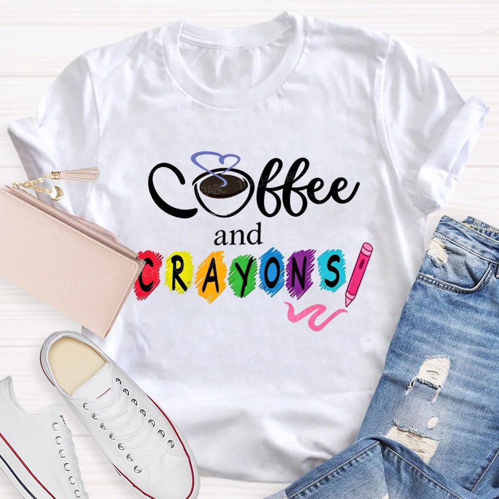 Coffee And Crayons Colorful Crayon Art Teacher T-shirt