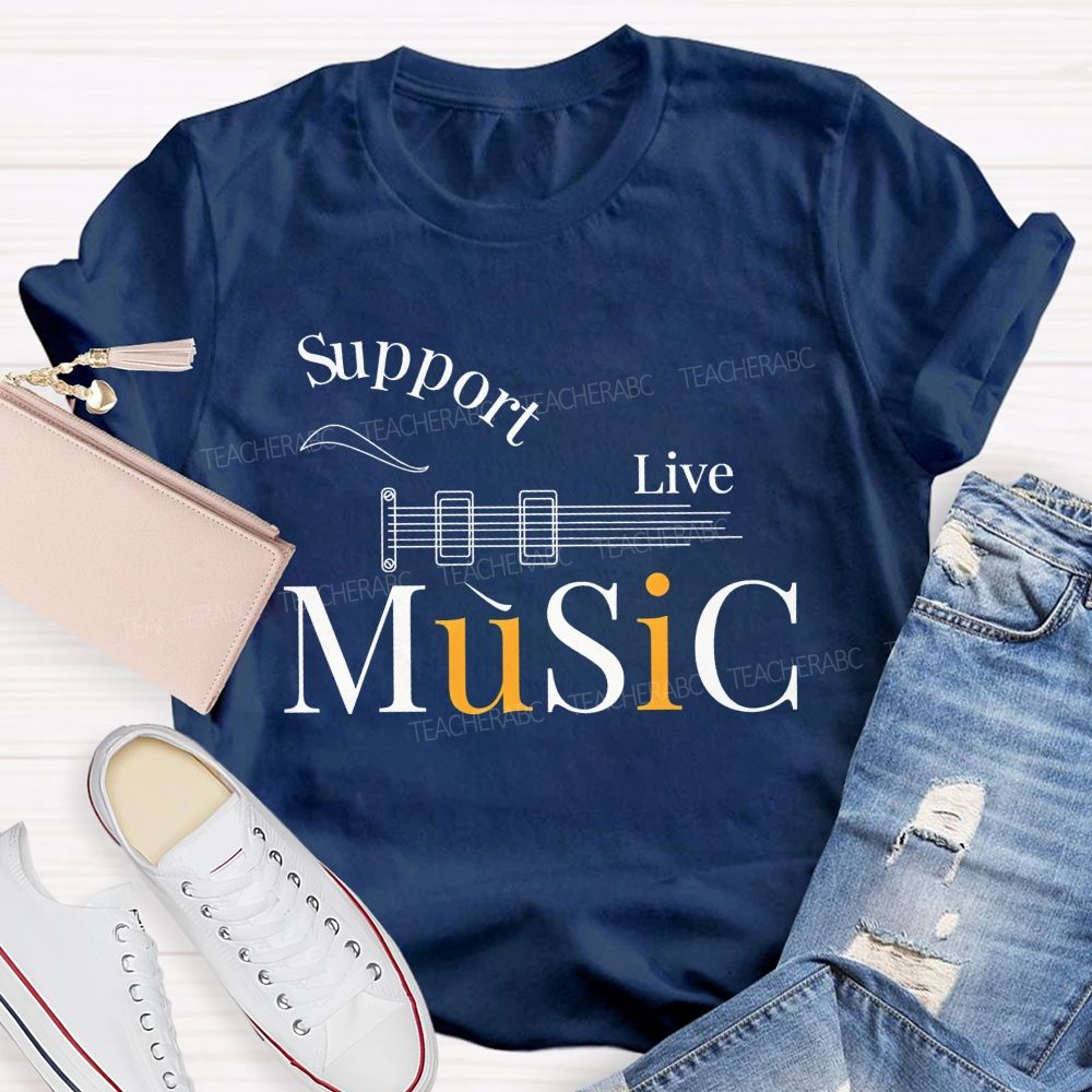 Support Live Music Guitar Neck Line Music Teacher T-shirt