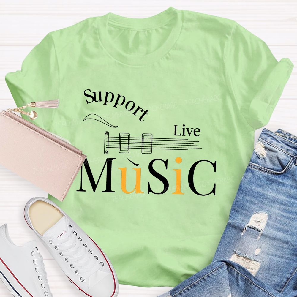 Support Live Music Guitar Neck Line Music Teacher T-shirt