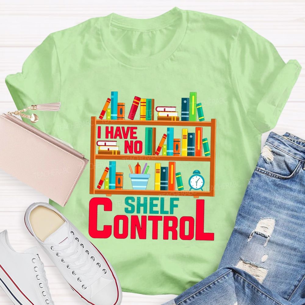 I Have No Shelf Control Bookshelf Graphic T-shirt