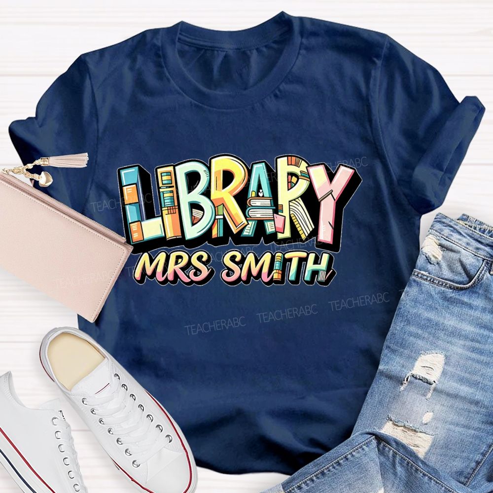 Personalized Name Library Book Shelf Letter Teacher T-Shirt