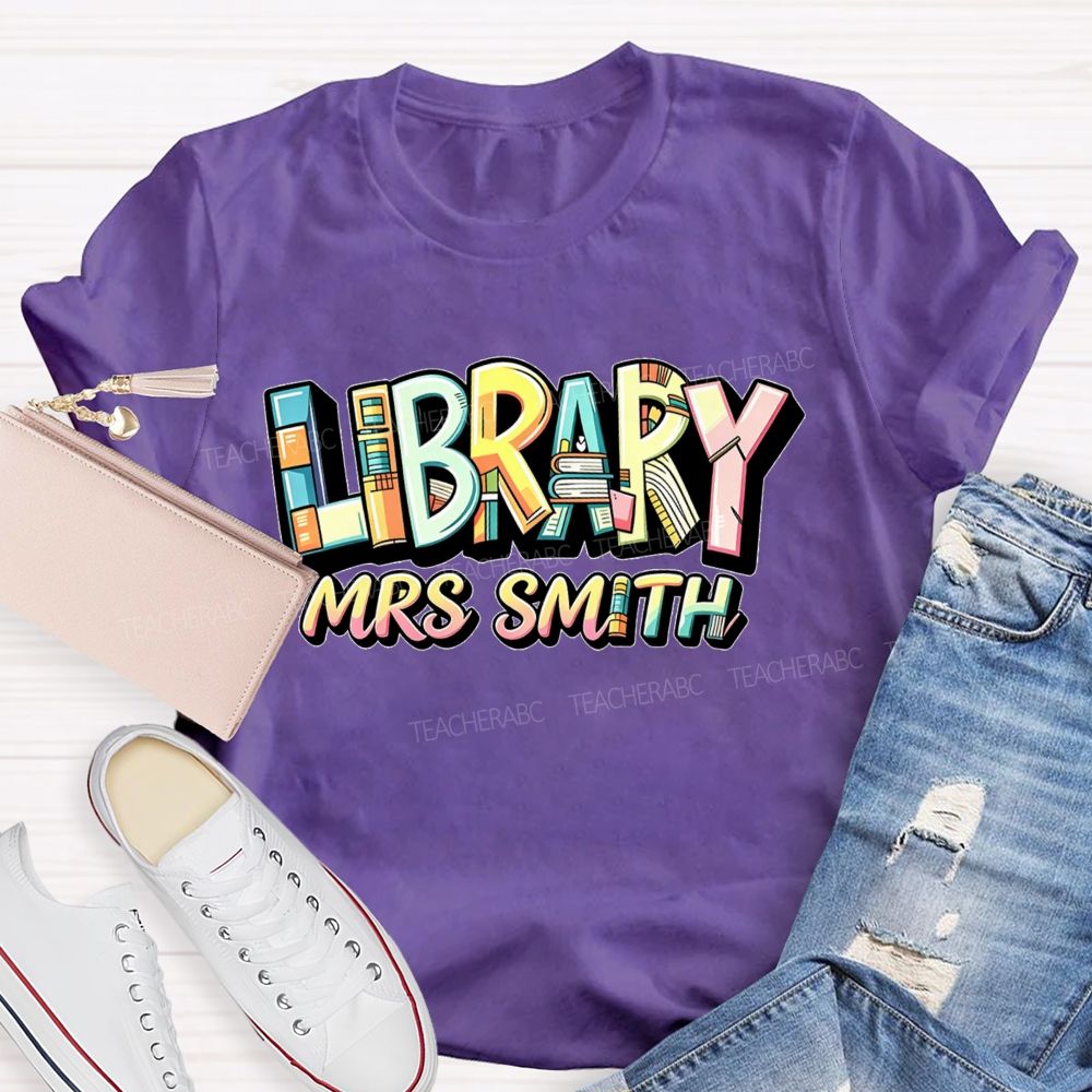 Personalized Name Library Book Shelf Letter Teacher T-Shirt