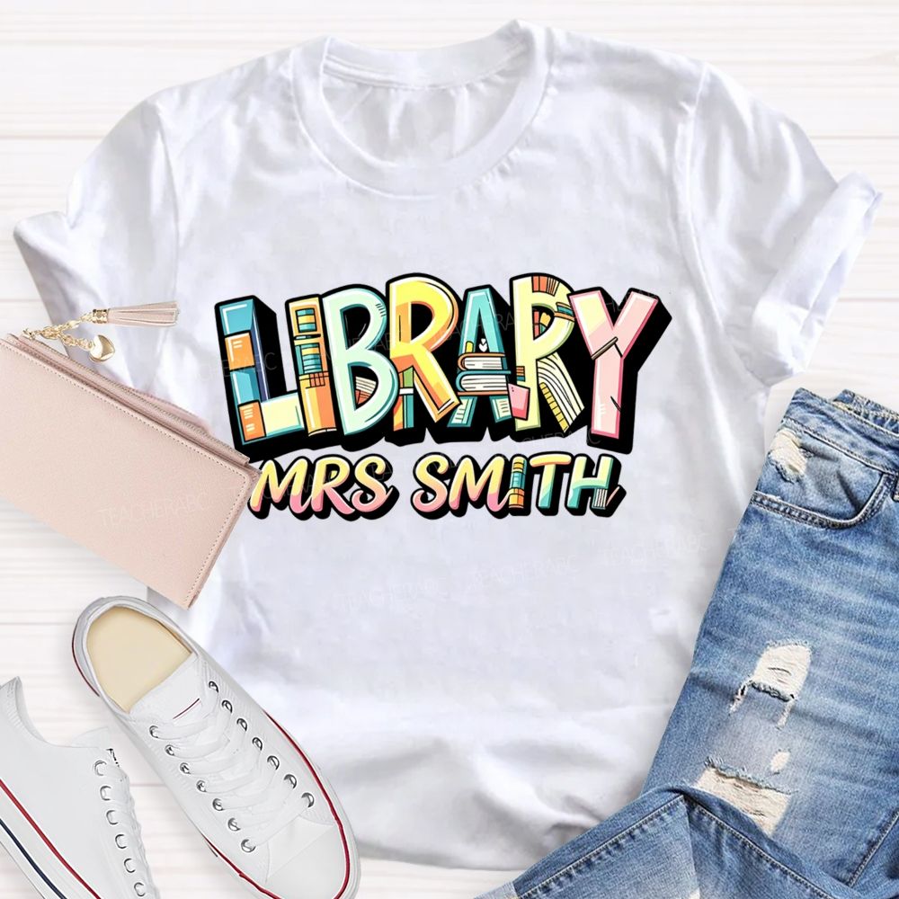 Personalized Name Library Book Shelf Letter Teacher T-Shirt