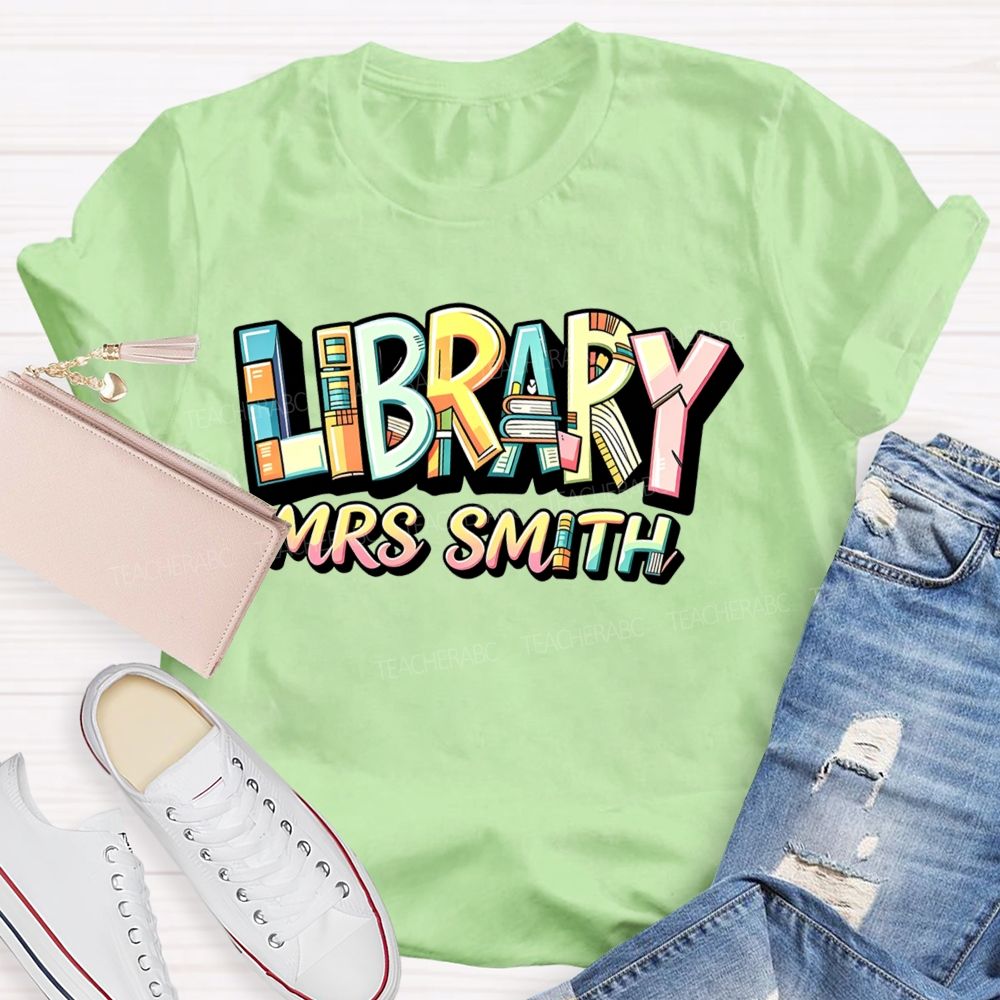 Personalized Name Library Book Shelf Letter Teacher T-Shirt