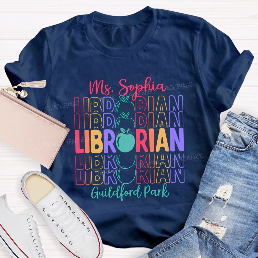 Personalized School Name And Librarian Name Colorful Letter Teacher T-Shirt