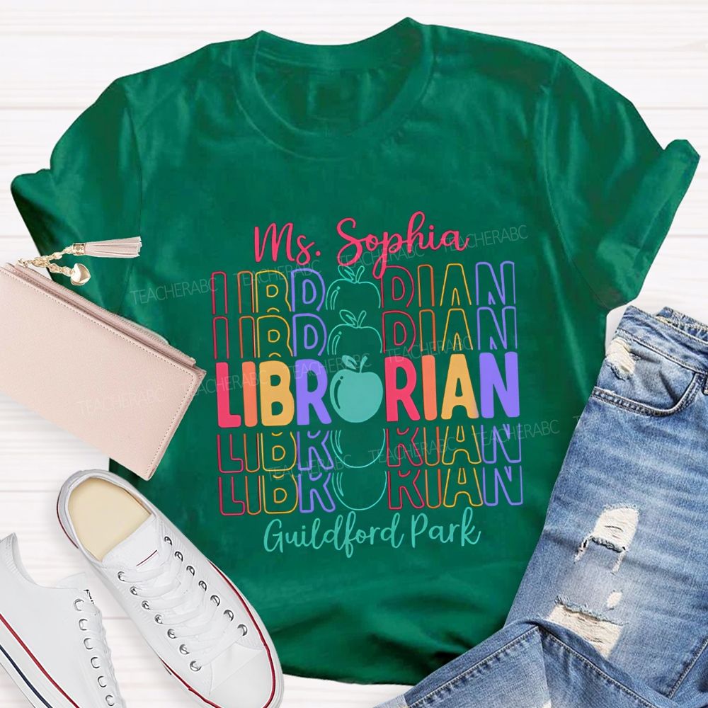 Personalized School Name And Librarian Name Colorful Letter Teacher T-Shirt