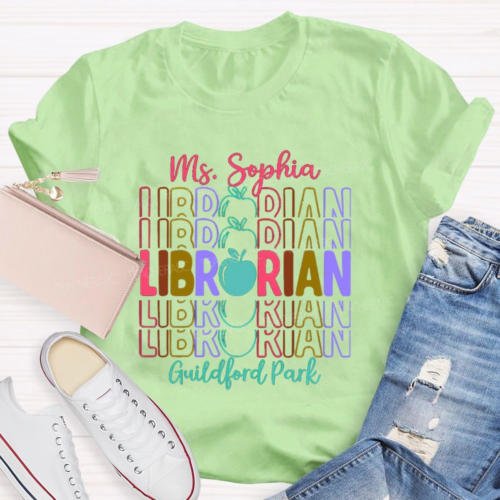 Personalized School Name And Librarian Name Colorful Letter Teacher T-Shirt