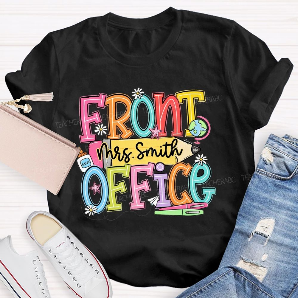 Personalized Name Front Office I'M Glue Teacher T-Shirt