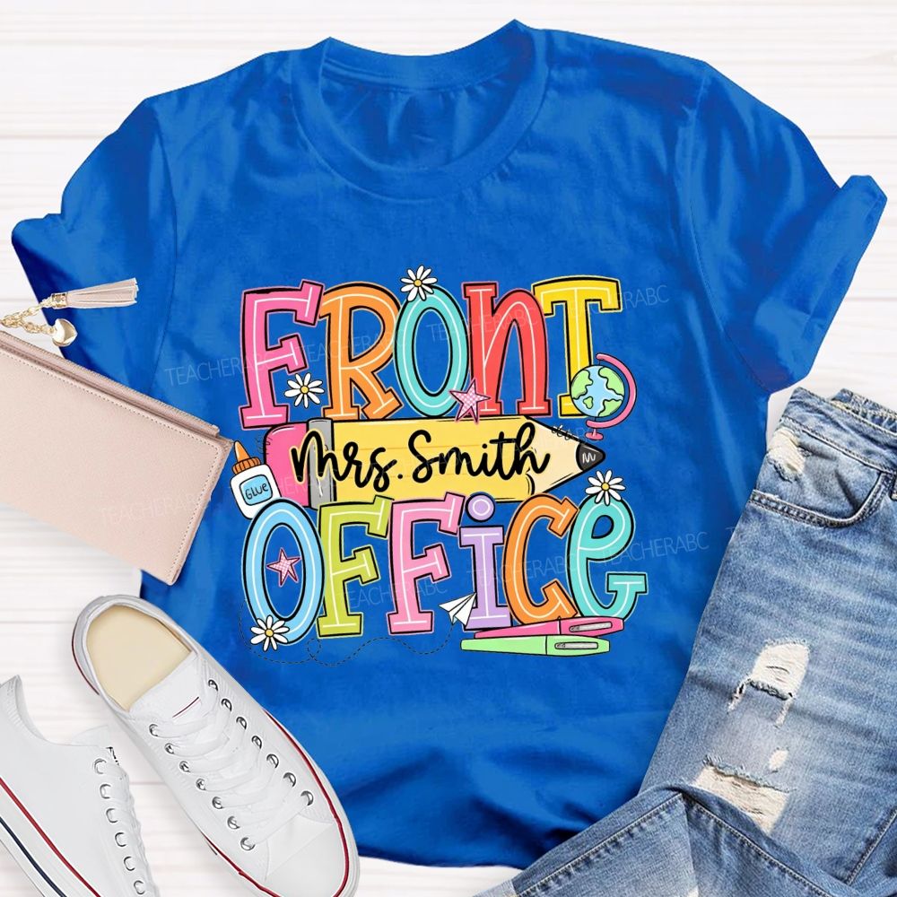 Personalized Name Front Office I'M Glue Teacher T-Shirt