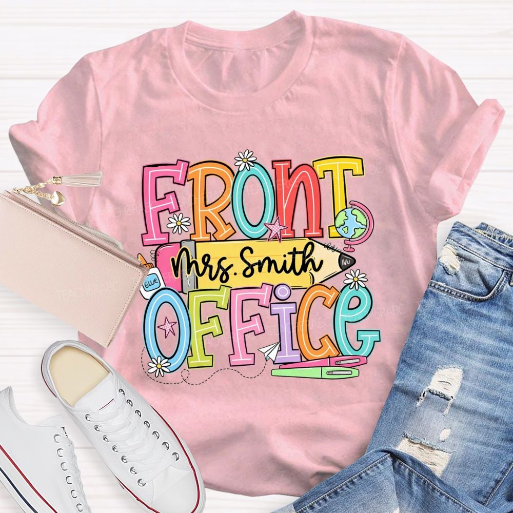 Personalized Name Front Office I'M Glue Teacher T-Shirt