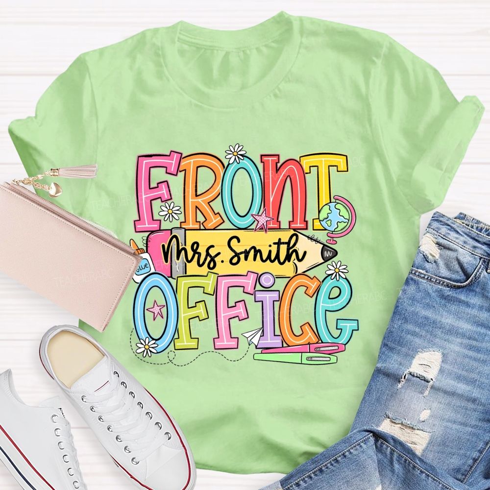 Personalized Name Front Office I'M Glue Teacher T-Shirt