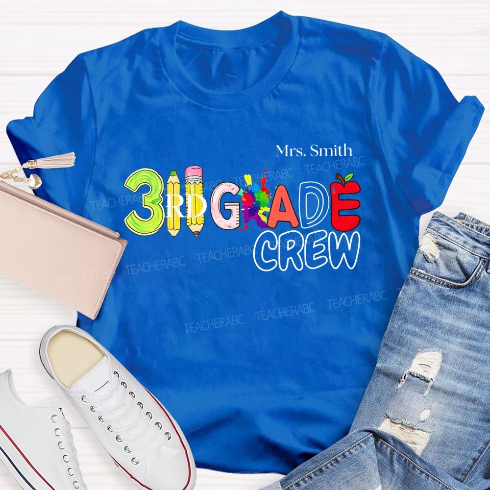Personalized Name And Teacher 3rd Grade Crew Pencil Apple Paint Splash Lettering T-shirt