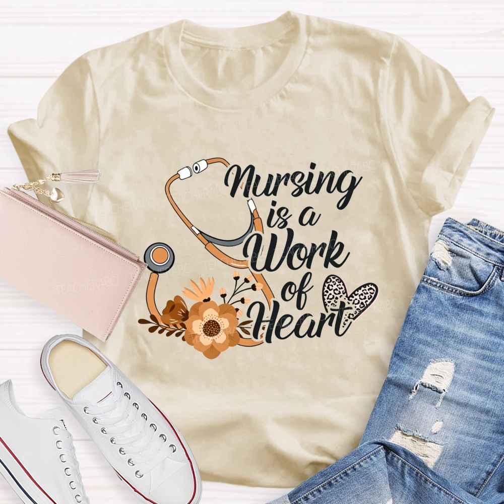 Nursing Is A Work Of Heart Leopard Heart Teacher T-Shirt