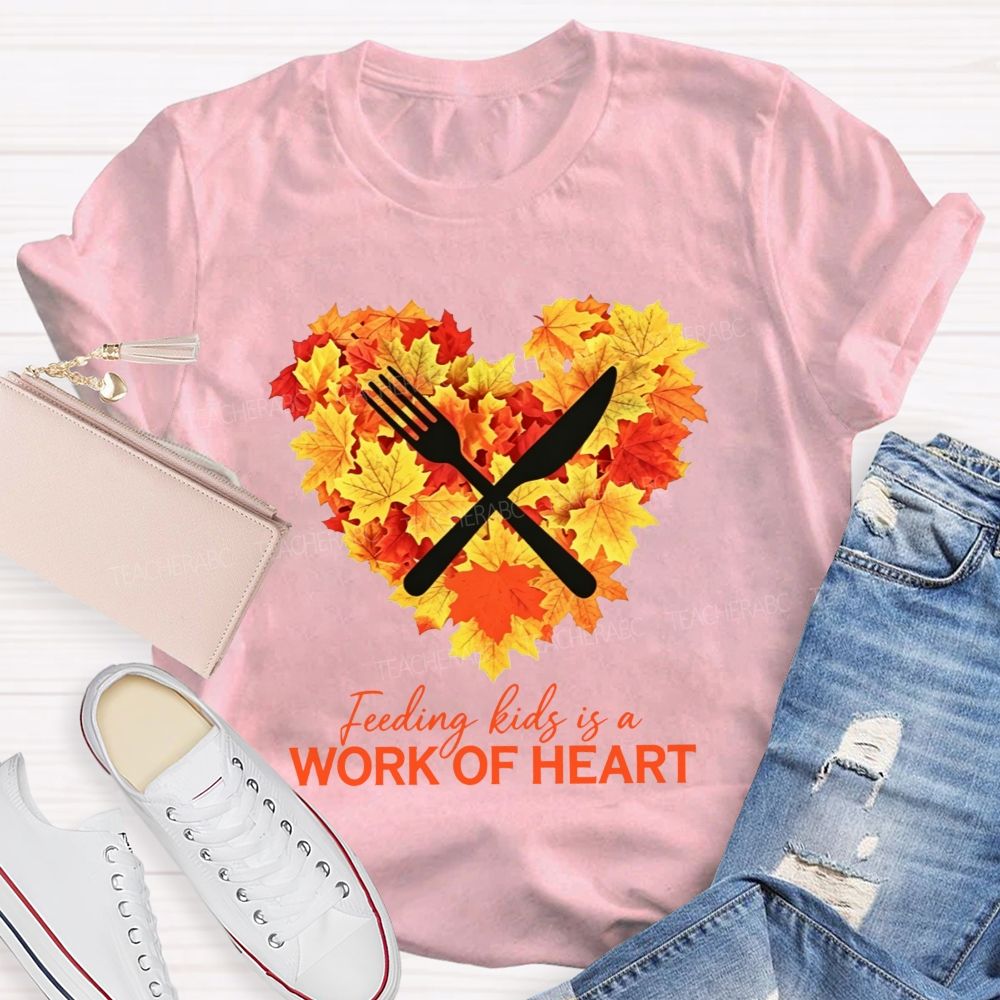 Feeding Kids Is A Work Of Heart Fall Maple Leaf Heart Lunch Lady T-shirt