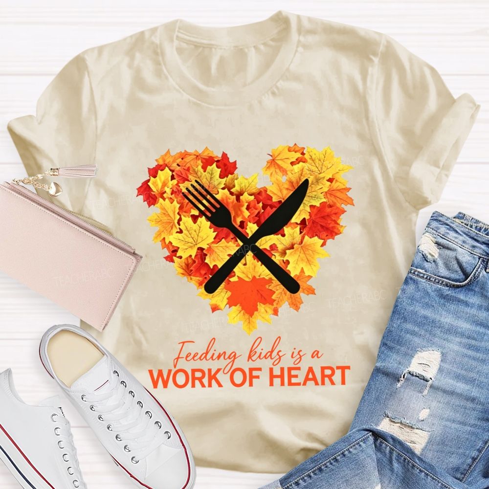 Feeding Kids Is A Work Of Heart Fall Maple Leaf Heart Lunch Lady T-shirt