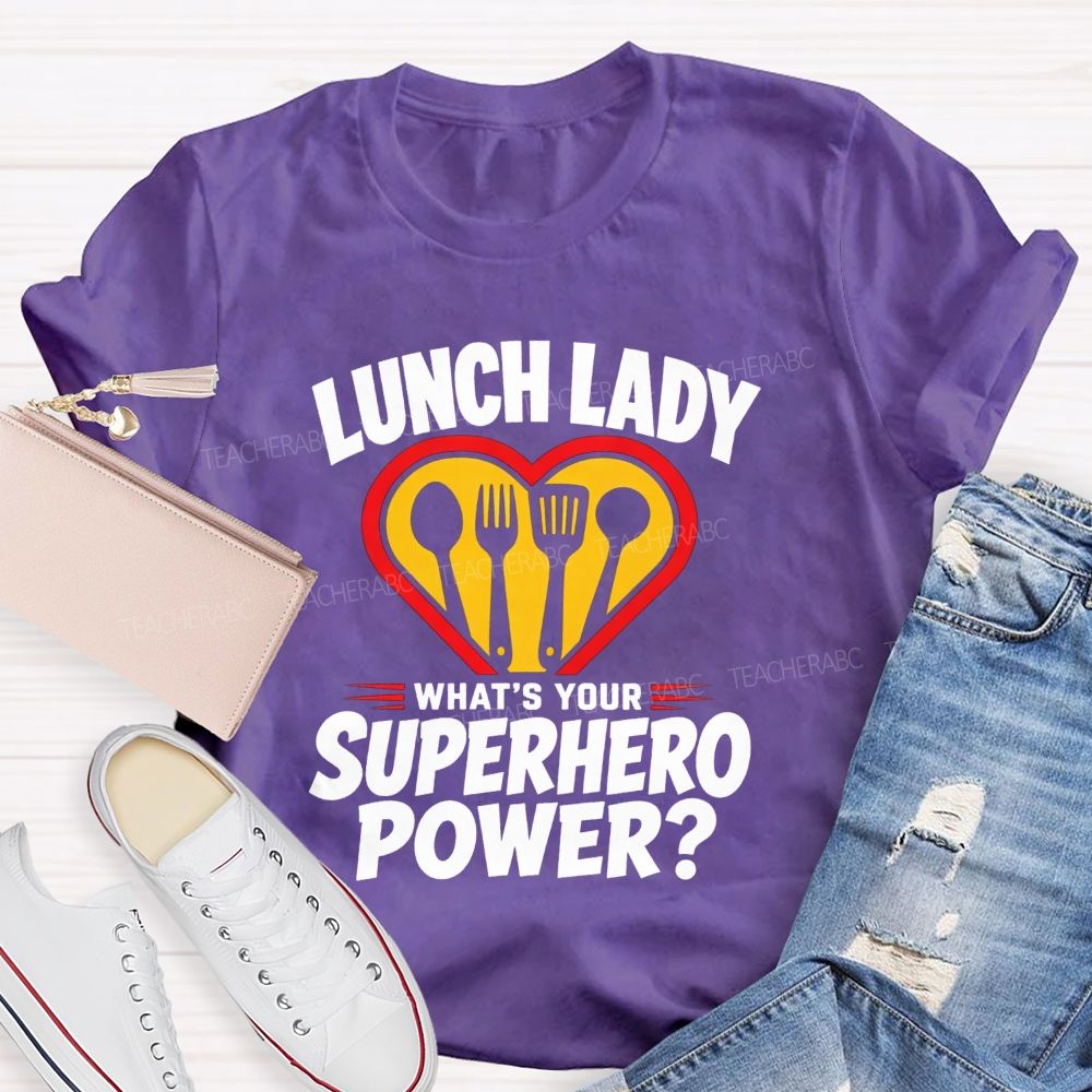 Lunch Lady What'S Your Superhero Power Heart Kitchen Utensils T-shirt