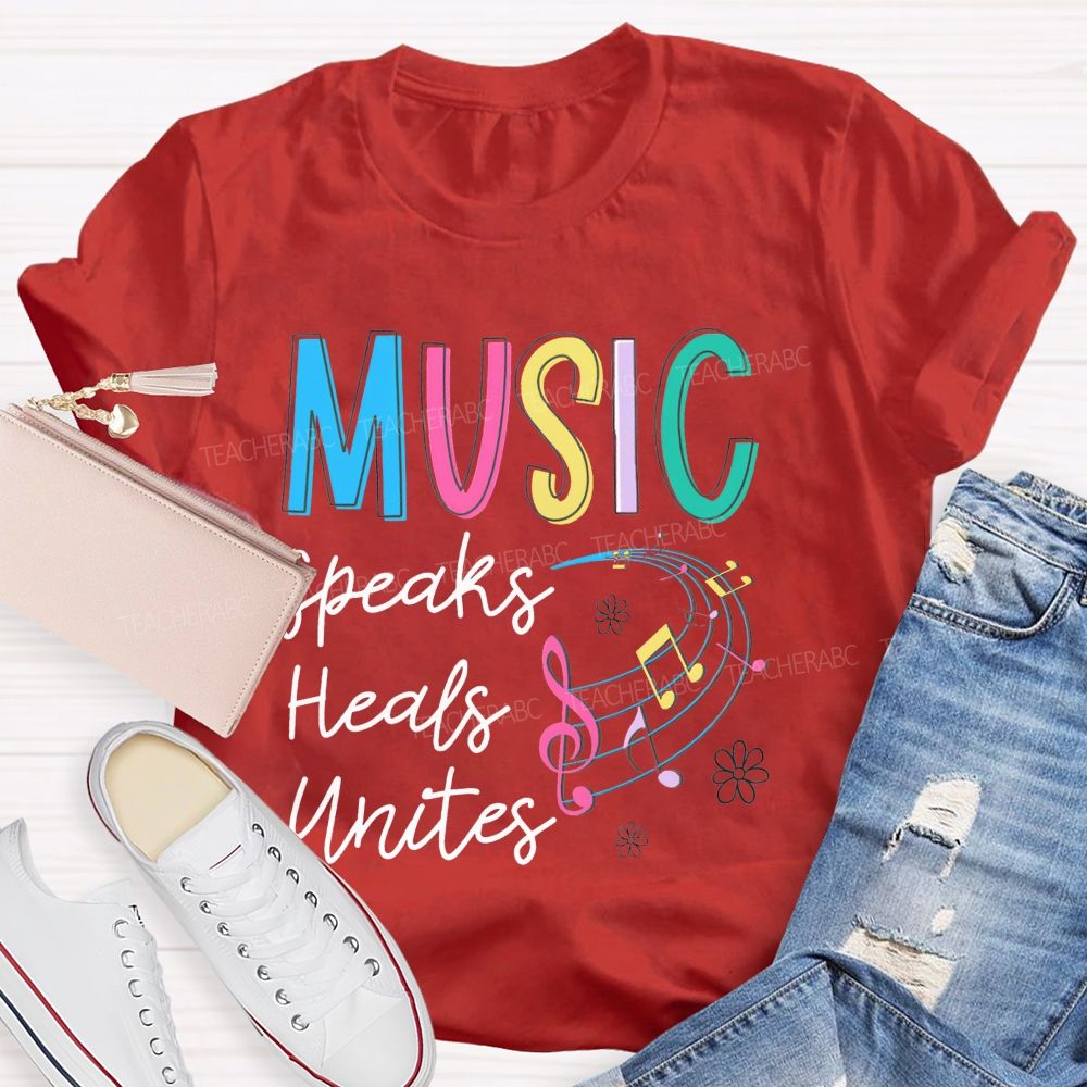 Music Speaks Heals Unites Teacher T-shirt