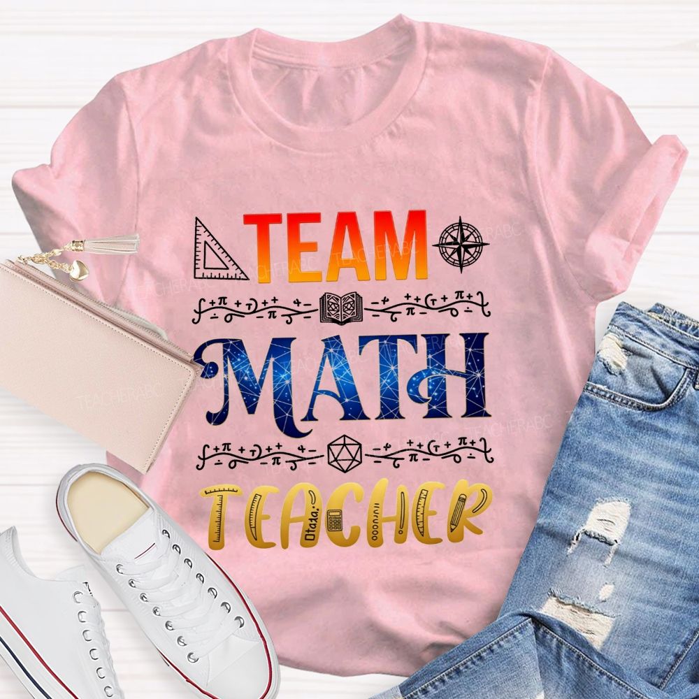 Team Math Teacher Galaxy Math Symbols Teacher T-shirt