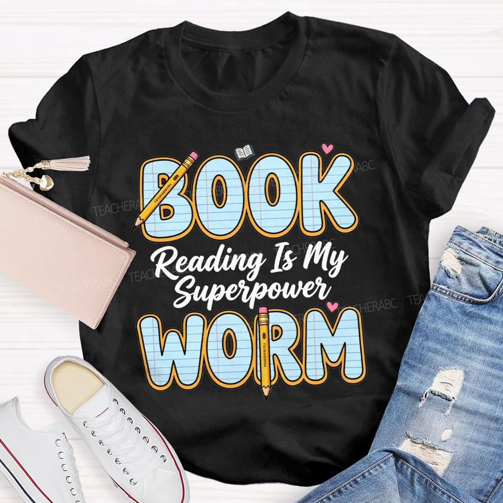 Bookworm Reading Is My Superpower Teacher T-shirt