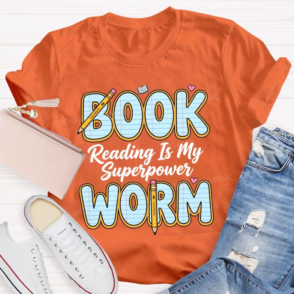 Bookworm Reading Is My Superpower Teacher T-shirt