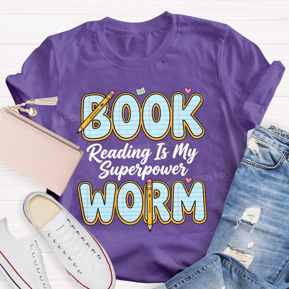 Bookworm Reading Is My Superpower Teacher T-shirt