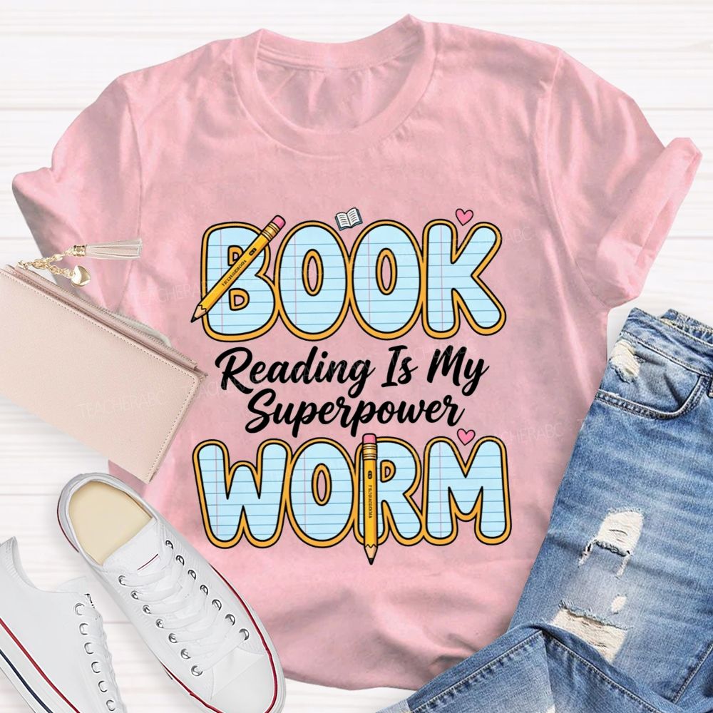 Bookworm Reading Is My Superpower Teacher T-shirt
