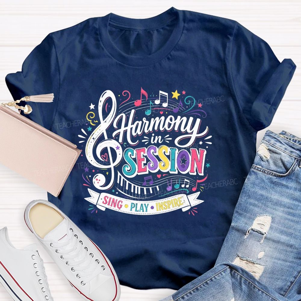 Harmony In Session Sing Play Inspire Teacher T-shirt