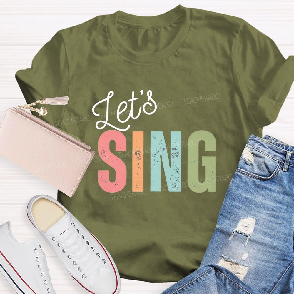 Let's Sing Music Teacher T-shirt