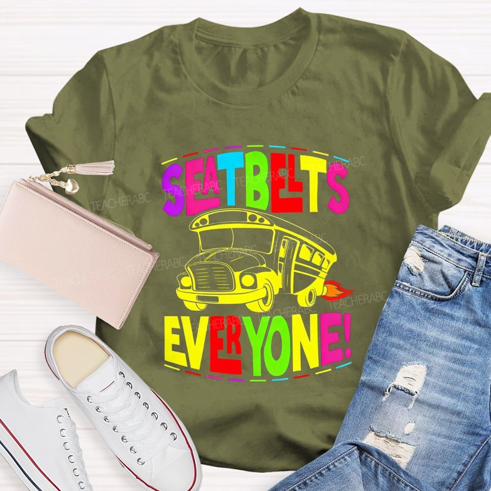 Seatbelts Everyone School Bus Driver T-shirt