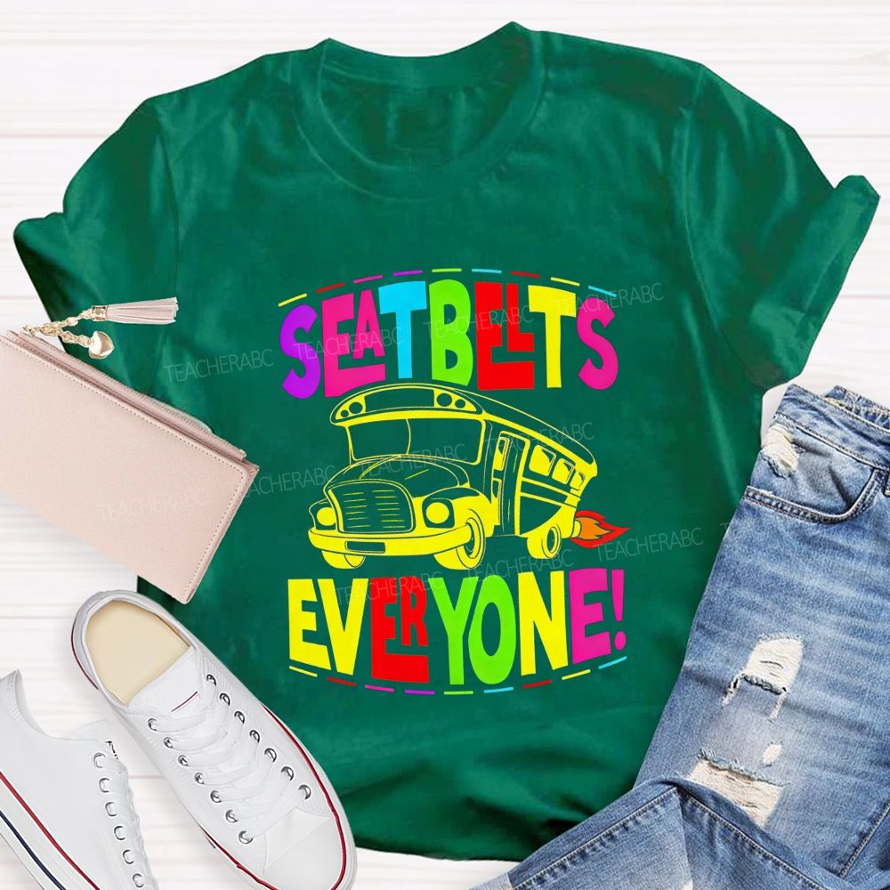 Seatbelts Everyone School Bus Driver T-shirt
