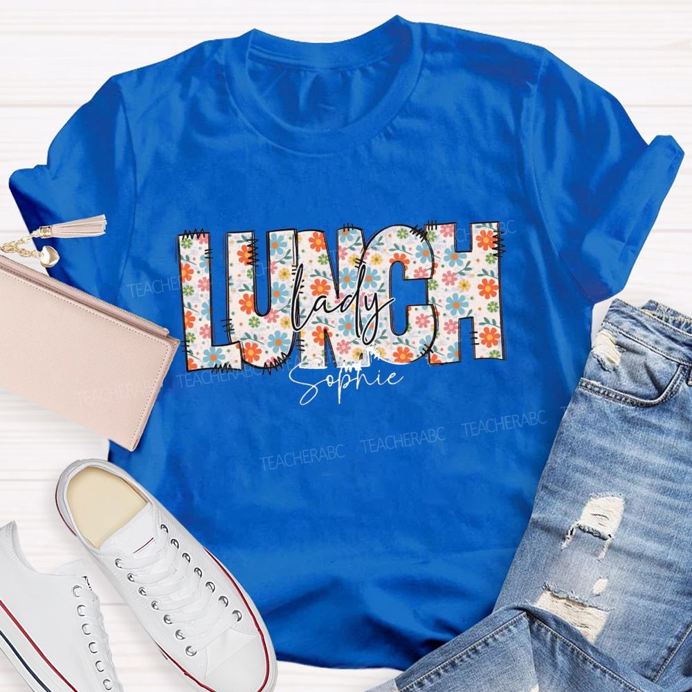 Personalized Name Floral Lunch Lady Teacher T-Shirt