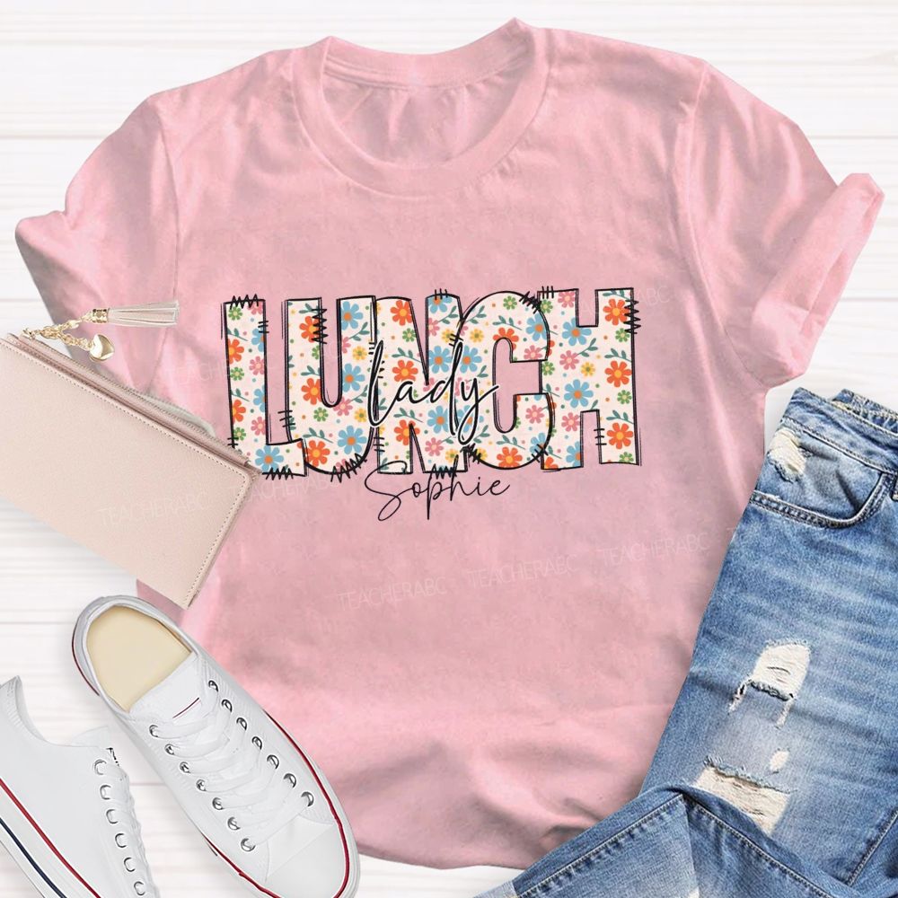 Personalized Name Floral Lunch Lady Teacher T-Shirt