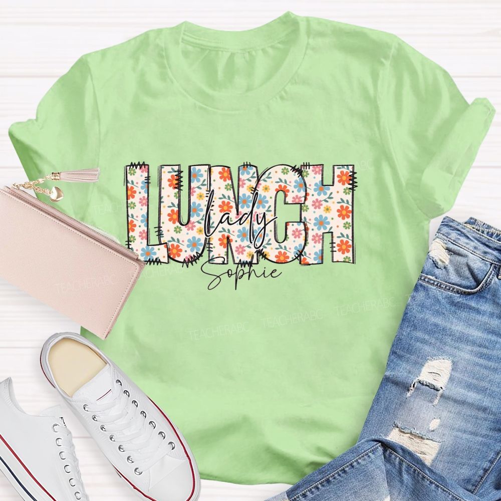 Personalized Name Floral Lunch Lady Teacher T-Shirt