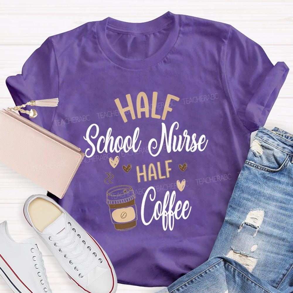 Half School Nurse Half Coffee Sublimation T-shirt
