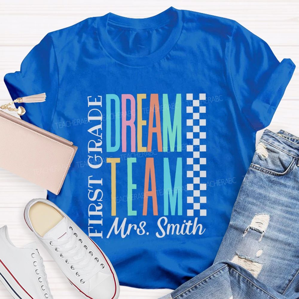 Personalized Grade And Name Dream Team Back To School Teacher T-Shirt