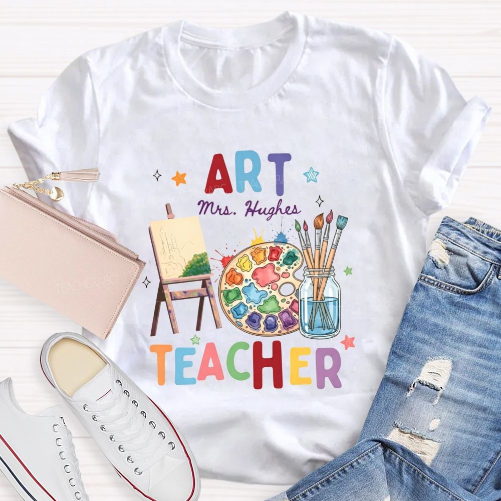 Personalized Art Teacher Name A Palette Currently Being Used For Painting Teacher T-Shirt