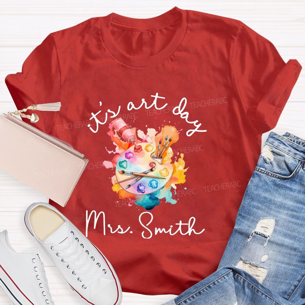 Personalized Name It'S Art Day Art Teacher T-Shirt