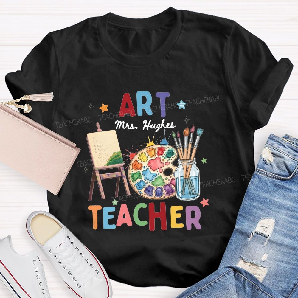 Personalized Art Teacher Name A Palette Currently Being Used For Painting Teacher T-Shirt