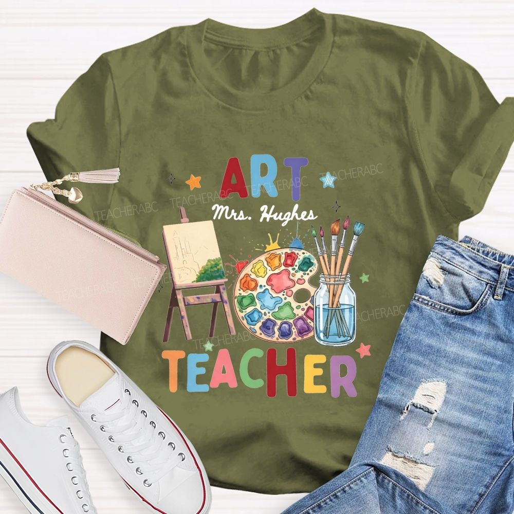 Personalized Art Teacher Name A Palette Currently Being Used For Painting Teacher T-Shirt