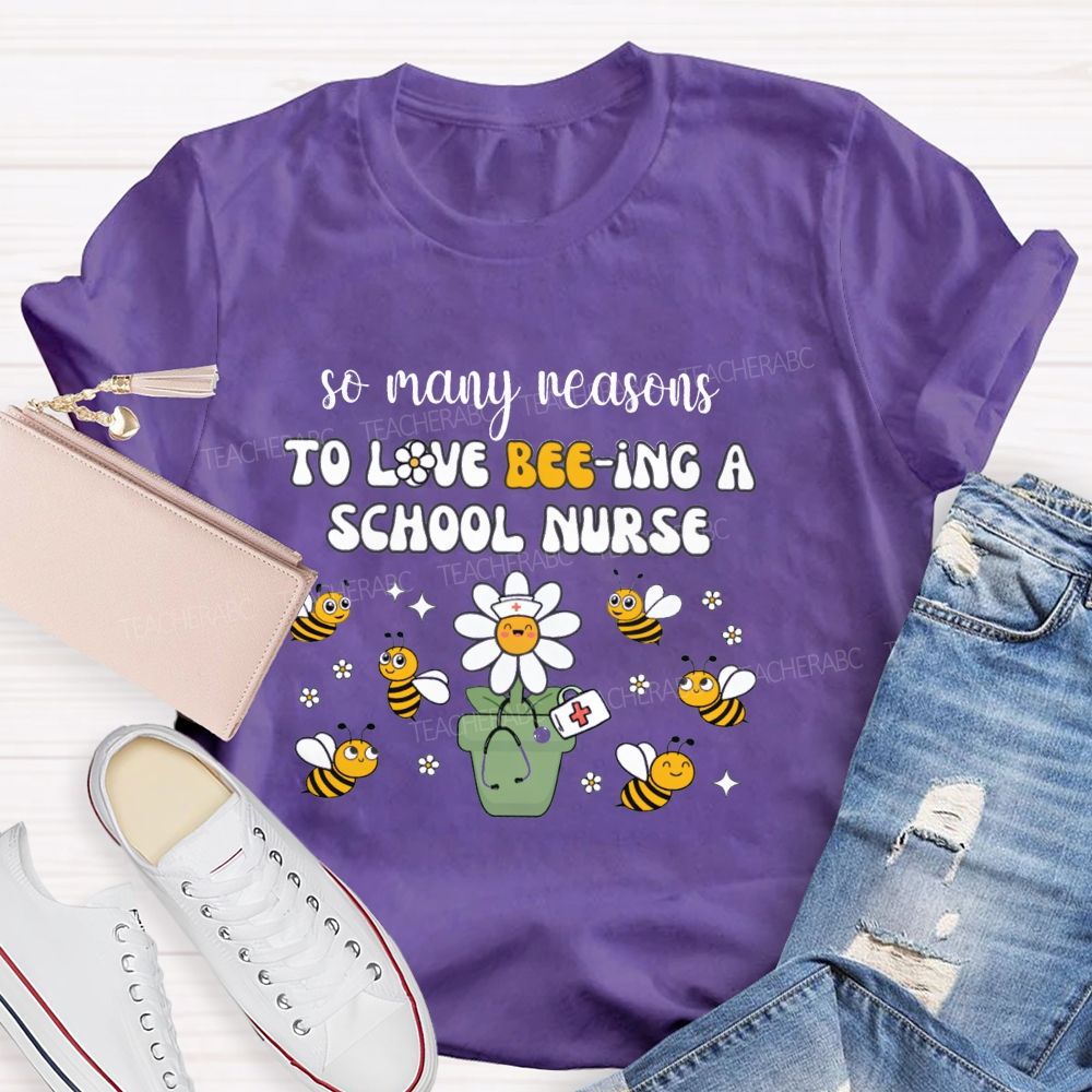 So Many Reasons To Love Being A School Nurse Teacher T-Shirt