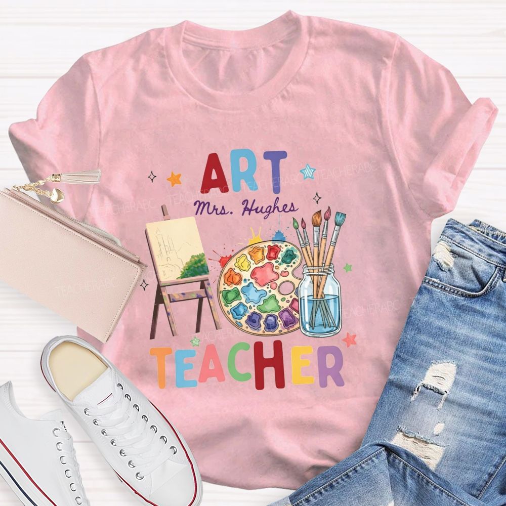 Personalized Art Teacher Name A Palette Currently Being Used For Painting Teacher T-Shirt