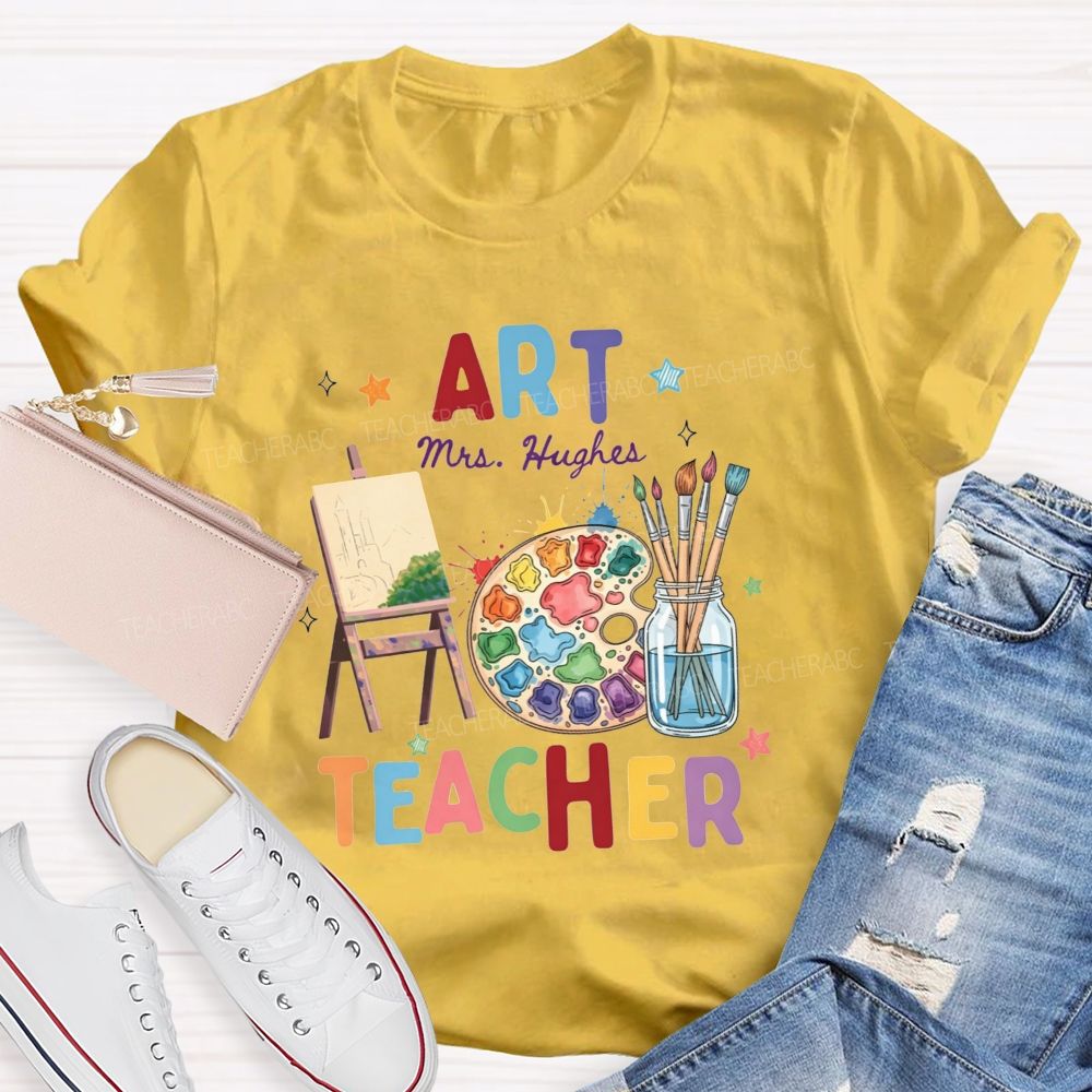 Personalized Art Teacher Name A Palette Currently Being Used For Painting Teacher T-Shirt