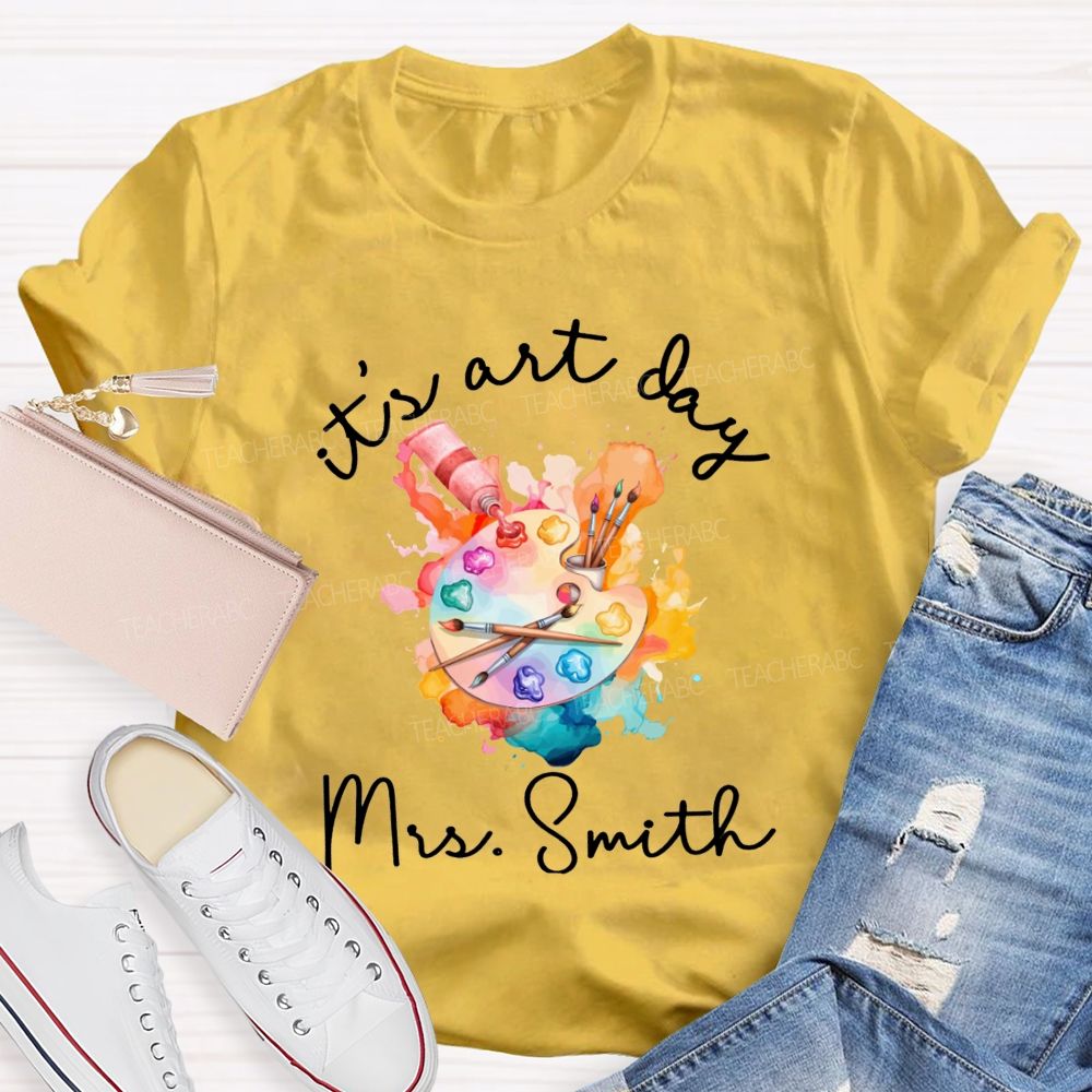 Personalized Name It'S Art Day Art Teacher T-Shirt