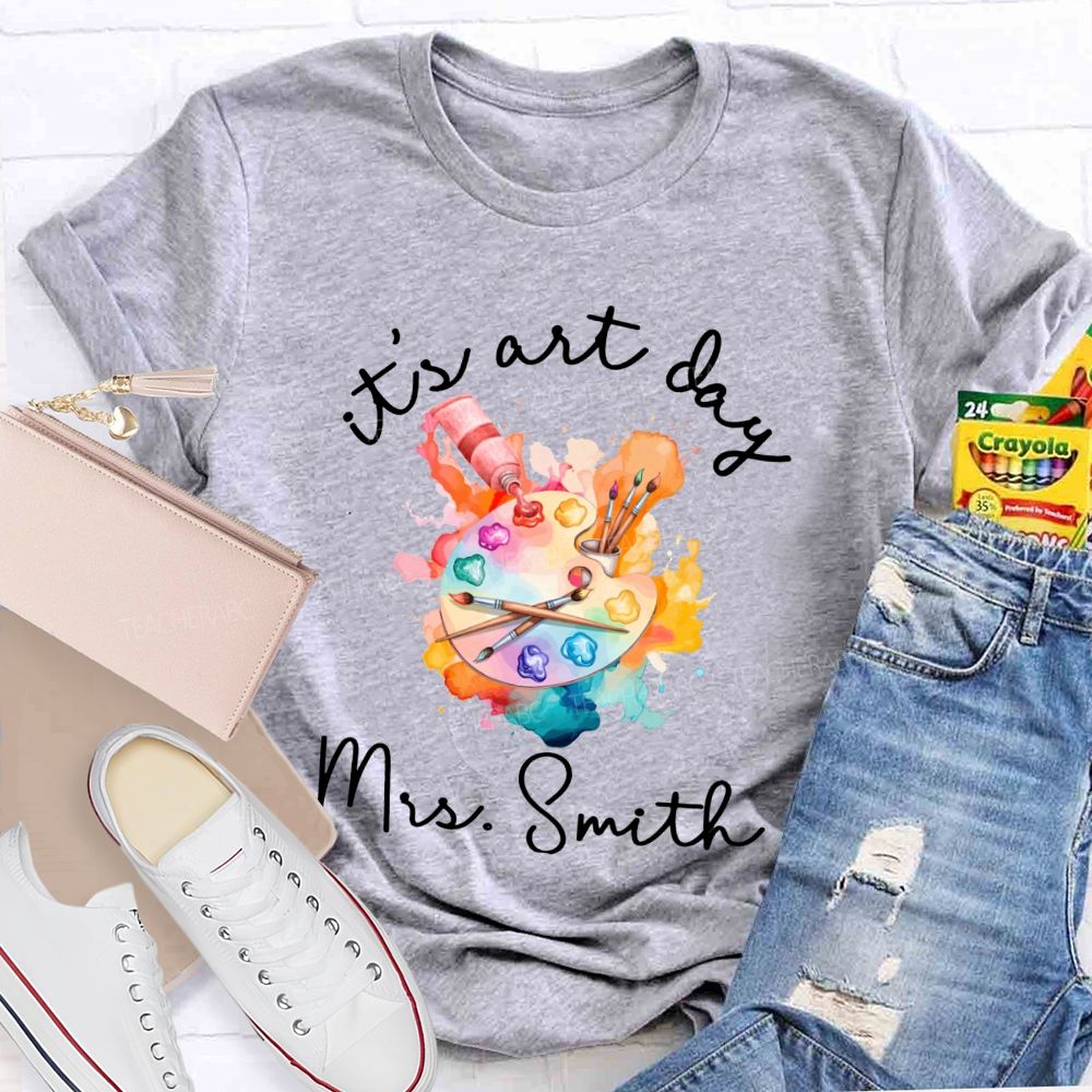 Personalized Name It'S Art Day Art Teacher T-Shirt